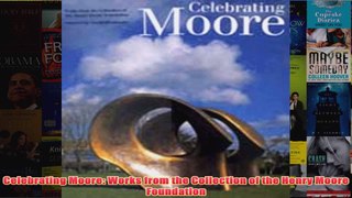 Celebrating Moore Works from the Collection of the Henry Moore Foundation
