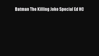 Read Batman The Killing Joke Special Ed HC PDF Online