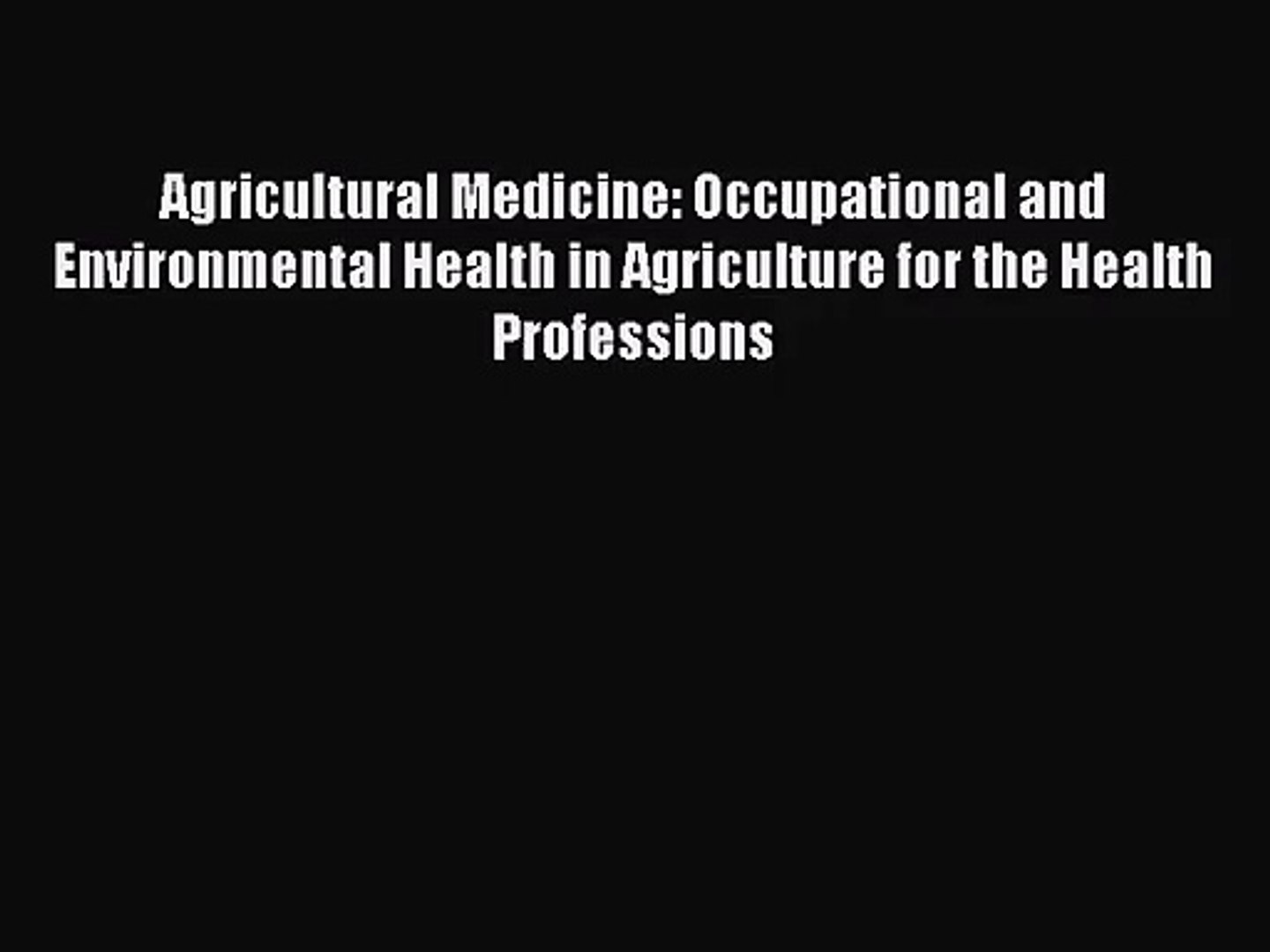 ⁣Agricultural Medicine: Occupational and Environmental Health in Agriculture for the Health