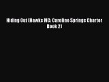 [PDF Download] Hiding Out (Hawks MC: Caroline Springs Charter Book 2) [Download] Full Ebook