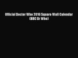 Read Official Doctor Who 2016 Square Wall Calendar (BBC Dr Who) Ebook Online
