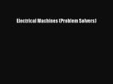 Electrical Machines (Problem Solvers) [PDF] Online