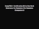 [PDF Download] CompTIA A  Certification All-In-One Desk Reference For Dummies (For Dummies