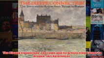 The Dieppe Connection The Town and its Artists from Turner to Braque Art Reference