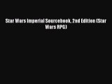 [PDF Download] Star Wars Imperial Sourcebook 2nd Edition (Star Wars RPG) [Download] Online