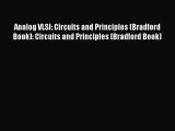 Analog VLSI: Circuits and Principles (Bradford Book): Circuits and Principles (Bradford Book)