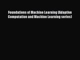 [PDF Download] Foundations of Machine Learning (Adaptive Computation and Machine Learning series)