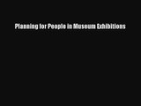 [PDF Download] Planning for People in Museum Exhibitions [PDF] Online