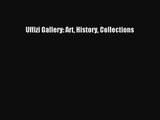 [PDF Download] Uffizi Gallery: Art History Collections [PDF] Full Ebook