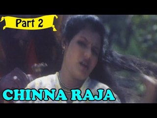 Chinna Raja | Telugu Movie In Part 2/12 | Full HD