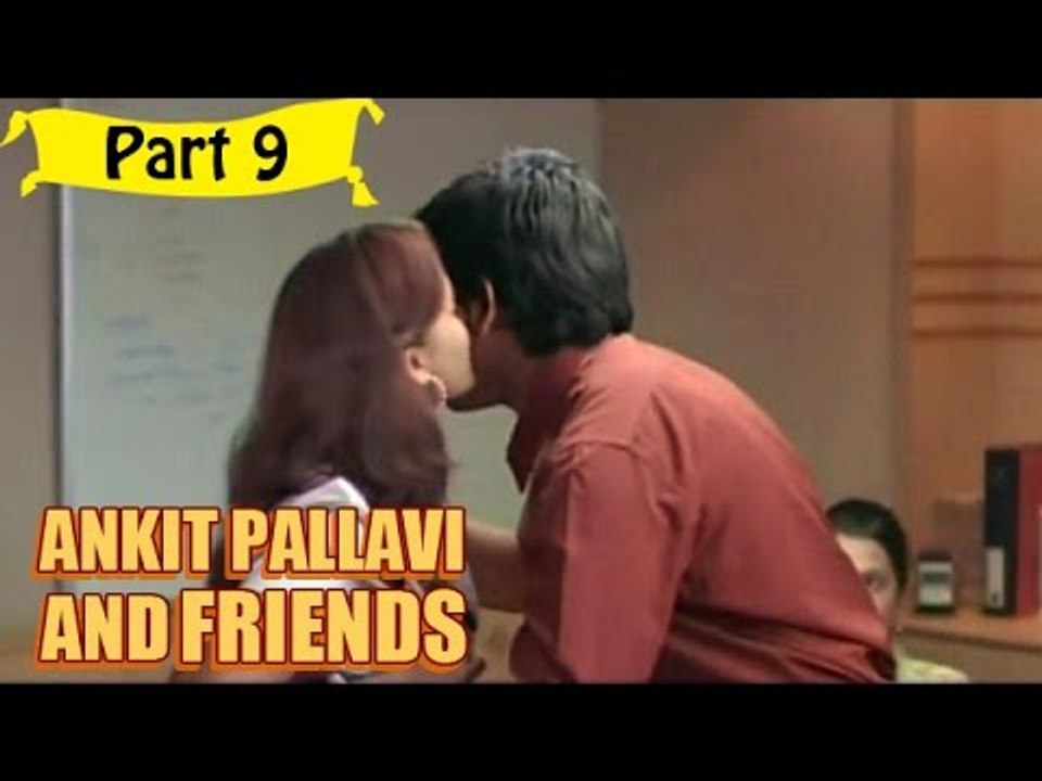 Ankit Pallavi & Freind | Telugu Movie In Part 9/13 | Full HD