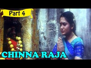 Chinna Raja | Telugu Movie In Part 4/12 | Full HD