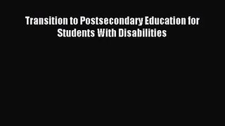 [PDF Download] Transition to Postsecondary Education for Students With Disabilities [Read]