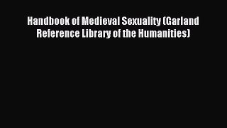 [PDF Download] Handbook of Medieval Sexuality (Garland Reference Library of the Humanities)