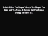 [PDF Download] Calvin Miller The Singer Trilogy: The Singer The Song and The Finale 3-Volume
