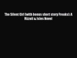 [PDF Download] The Silent Girl (with bonus short story Freaks): A Rizzoli & Isles Novel [Download]