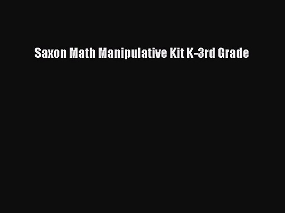 [PDF Download] Saxon Math Manipulative Kit K-3rd Grade [PDF] Online
