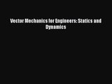 [PDF Download] Vector Mechanics for Engineers: Statics and Dynamics [Download] Full Ebook