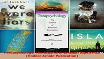 Parapsychology The Science of Unusual Experience Hodder Arnold Publication Download