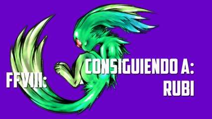 FFVIII: Consiguiendo a G.F. Rubí (HD)