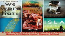 Download  El cafe Historia de una semilla que cambio el mundo Biografia E Historia Series PDF Free