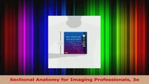 PDF Download  Sectional Anatomy for Imaging Professionals 3e Download Full Ebook