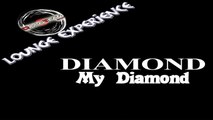 DIAMOND - MY DIAMOND
