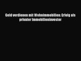 [Read] Geld verdienen mit Wohnimmobilien: Erfolg als privater Immobilieninvestor Online