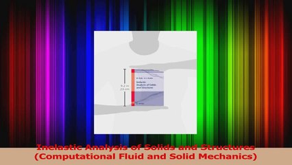 Read  Inelastic Analysis of Solids and Structures Computational Fluid and Solid Mechanics Ebook Free