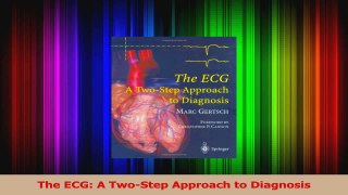 The ECG A TwoStep Approach to Diagnosis Read Online