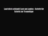 Lauf dich schlank! Lust am Laufen - Schritt für Schritt zur Traumfigur PDF Download kostenlos