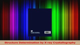 Structure Determination by Xray Crystallography Read Full Ebook