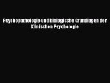 [PDF] Psychopathologie und biologische Grundlagen der Klinischen Psychologie Online