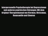 [Read] Interpersonelle Psychotherapie bei Depressionen und anderen psychischen Störungen: Mit