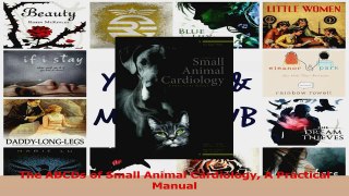 The ABCDs of Small Animal Cardiology A Practical Manual Download