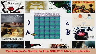Read  Technicians Guide to the 68HC11 Microcontroller Ebook Free