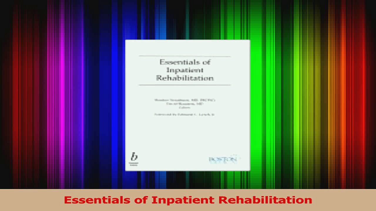PDF Download  Essentials of Inpatient Rehabilitation Read Full Ebook