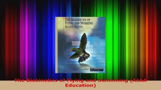 Read  The Biokinetics of Flying and Swimming AIAA Education EBooks Online