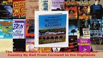 Read  The Times Britains Scenic Railways Exploring the Country By Rail From Cornwall to the EBooks Online