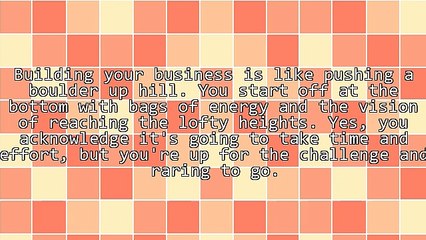 Why Building a Business Feels Like Pushing a Boulder Uphill