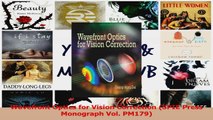 PDF Download  Wavefront Optics for Vision Correction SPIE Press Monograph Vol PM179 PDF Online