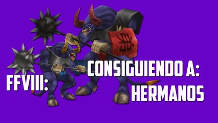 FFVIII: Consiguiendo a G.F. Hermanos (HD)