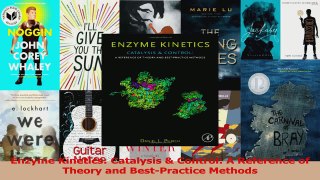 PDF Download  Enzyme Kinetics Catalysis  Control A Reference of Theory and BestPractice Methods PDF Full Ebook
