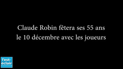 Claude Robin fêtera ses 55 ans avec les joueurs de l'Estac