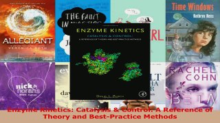Read  Enzyme Kinetics Catalysis  Control A Reference of Theory and BestPractice Methods EBooks Online