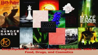 PDF Download  Encyclopedia of Common Natural Ingredients Used in Food Drugs and Cosmetics Read Full Ebook