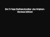 Die 21-Tage Stoffwechselkur -das Original-: (German Edition) PDF Download kostenlos