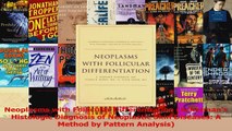 Neoplasms with Follicular Differentiation Ackermans Histologic Diagnosis of Neoplastic PDF