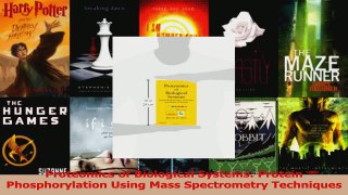Download  Proteomics of Biological Systems Protein Phosphorylation Using Mass Spectrometry Ebook Free