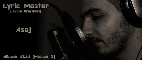 Lyric Master - Asaj (ALBUMI ASAJ) 2013